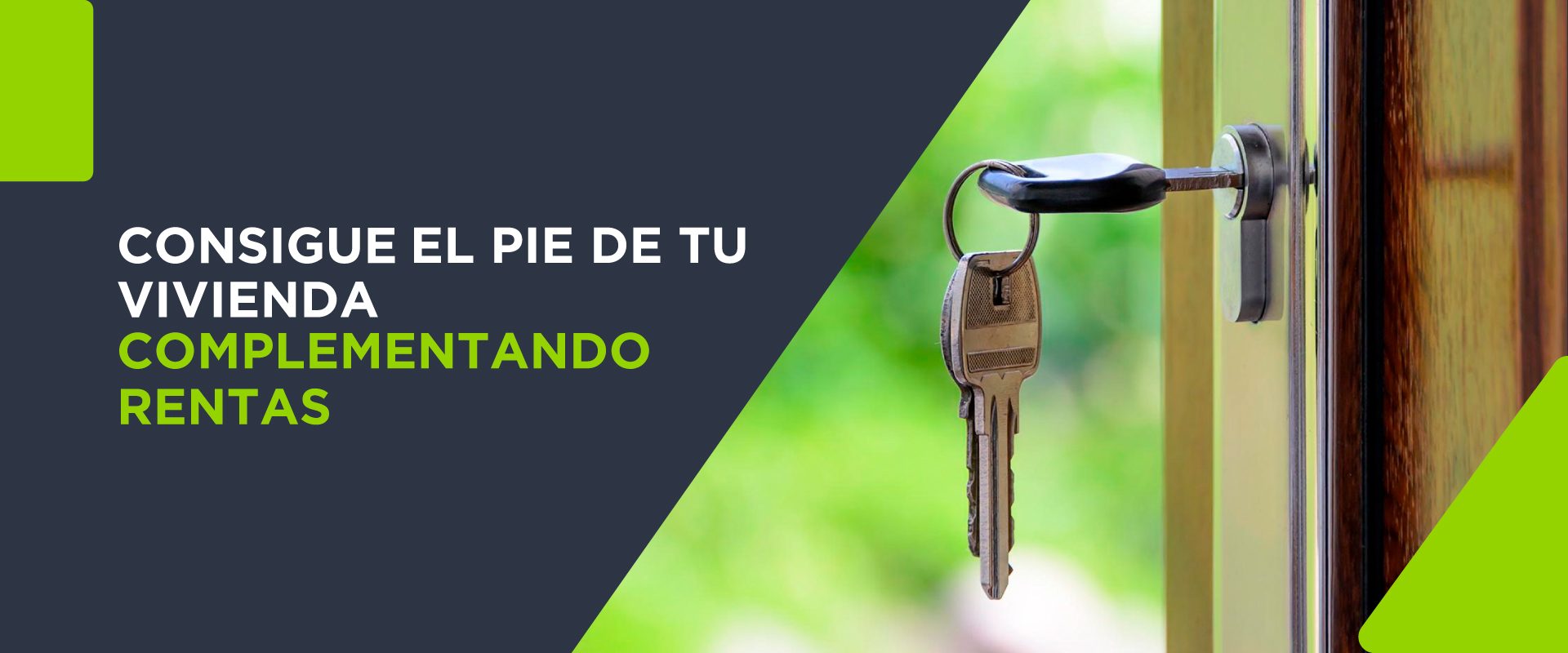 Consigue el pie de tu vivienda complementando rentas